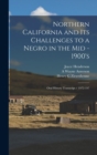 Image for Northern California and its Challenges to a Negro in the mid - 1900&#39;s