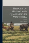 Image for History of Mining and Quarrying in Minnesota