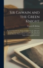 Image for Sir Gawain and the Green Knight; Rendered Literally Into Modern English From the Alliterative Romance-poem of A.D. 1360, From Cotton Ms. Nero Ax in British Museum. With an Introd. on the Arthur and Ga