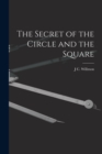 Image for The Secret of the Circle and the Square