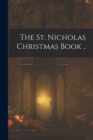 Image for The St. Nicholas Christmas Book ..
