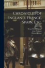 Image for Chronicles of England, France, Spain, etc.