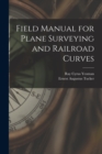 Image for Field Manual for Plane Surveying and Railroad Curves
