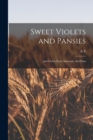 Image for Sweet Violets and Pansies : And Violets From Mountain And Plain