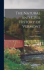 Image for The Natural and Civil History of Vermont; Volume 1