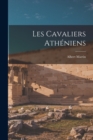 Image for Les cavaliers atheniens