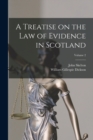 Image for A Treatise on the law of Evidence in Scotland; Volume 2