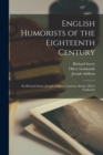 Image for English Humorists of the Eighteenth Century : Sir Richard Steele, Joseph Addison, Laurence Sterne, Oliver Goldsmith