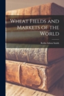 Image for Wheat Fields and Markets of the World