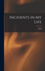 Image for Incidents in my Life