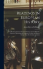 Image for Readings in European History; a Collection of Extracts From the Sources Chosen With the Purpose of Illustrating the Progress of Culture in Western Europe Since the German Invasions