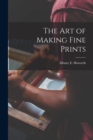 Image for The art of Making Fine Prints