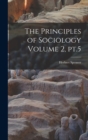 Image for The Principles of Sociology Volume 2, pt.5