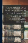 Image for Genealogy of a Part of a Branch of the Reynolds Family in the United States, 1617-1904
