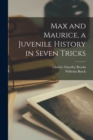 Image for Max and Maurice, a Juvenile History in Seven Tricks
