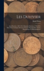 Image for Les Duvivier; Jean Duvivier, 1687-1761, Benjamin Duvivier, 1730-1819; essai d&#39;un catalogue de leurs oeuvres precede d&#39;une notice biographique et bibliographique