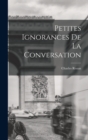 Image for Petites ignorances de la conversation