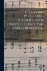 Image for Chansons populaires recueillies en Franche-Comte, par Charles Beauquier