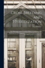 Image for Cross-breeding and Hybridization; the Philosophy of the Crossing of Plants, Considered With Reference to Their Improvement Under Cultivation; With a Brief Bibliography of the Subject