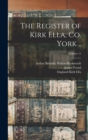 Image for The Register of Kirk Ella, co. York ..; Volume 11