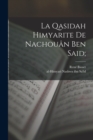 Image for La Qasidah Himyarite de Nachouan Ben Said;