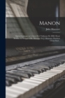 Image for Manon; opera comique en 5 actes et 6 tableaux de MM. Henri Meilhac &amp; Philippe Gille. Musique de J. Massenet. Partition chant seul ..