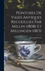 Image for Peintures de vases antiques recueillies par Millin (1808) et Millingen (1813)