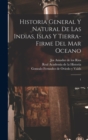 Image for Historia general y natural de las Indias, islas y tierra-firme del mar oceano