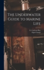 Image for The Underwater Guide to Marine Life