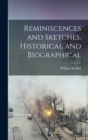 Image for Reminiscences and Sketches, Historical and Biographical