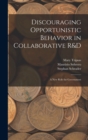 Image for Discouraging Opportunistic Behavior in Collaborative R&amp;D : A new Role for Government