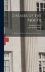 Image for Diseases of the Mouth; for Physicians, Dentists, Medical and Dental Students