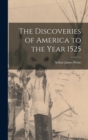 Image for The Discoveries of America to the Year 1525