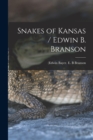 Image for Snakes of Kansas / Edwin B. Branson