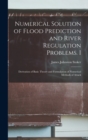 Image for Numerical Solution of Flood Prediction and River Regulation Problems. I