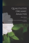 Image for Qualitative Organic Analysis; an Elementary Course in the Identification of Organic Compounds