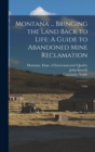 Image for Montana ... Bringing the Land Back to Life : A Guide to Abandoned Mine Reclamation: &#39;1996