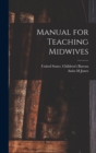 Image for Manual for Teaching Midwives