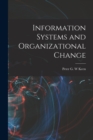 Image for Information Systems and Organizational Change