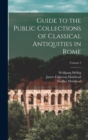 Image for Guide to the Public Collections of Classical Antiquities in Rome; Volume 2