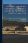 Image for Montana ... Bringing the Land Back to Life : A Guide to Abandoned Mine Reclamation: &#39;1996