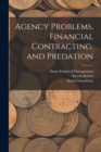Image for Agency Problems, Financial Contracting, and Predation