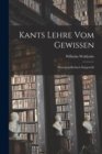 Image for Kants Lehre vom Gewissen; historisch-kritisch dargestellt