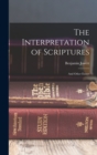 Image for The Interpretation of Scriptures : And Other Essays