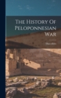 Image for The History Of Peloponnesian War