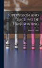 Image for Supervision And Teaching Of Handwriting