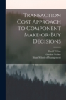 Image for Transaction Cost Approach to Component Make-or-buy Decisions
