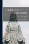 Image for The Order of the Visitation : Its Spirit and Its Growth in England