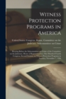 Image for Witness Protection Programs in America : Hearing Before the Subcommittee on Crime of the Committee on the Judiciary, House of Representatives, One Hundred Fourth Congress, Second Session, on Witness P
