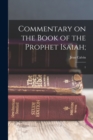 Image for Commentary on the Book of the Prophet Isaiah; : 1